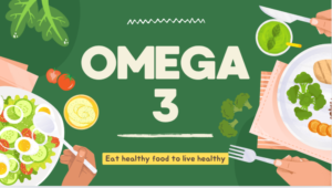 Benifits of omega – 3